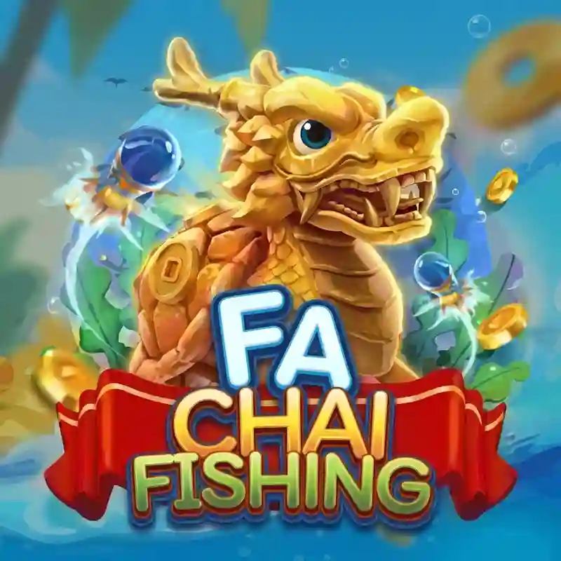 Câu cá Fa Chai casino bắn cá